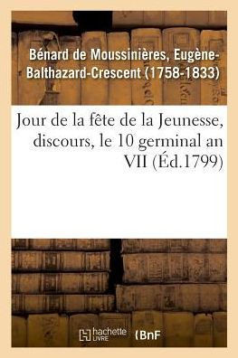 Jour de la F?te de la Jeunesse, Discours, Le 10 Germinal an VII