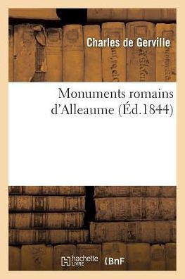 Monuments Romains d'Alleaume