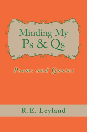 Minding My Ps & Qs : Poems And Quotes