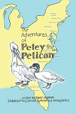 The Adventures Of Petey The Pelican