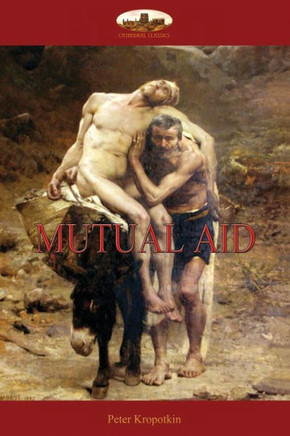 Mutual Aid : A Factor Of Evolution