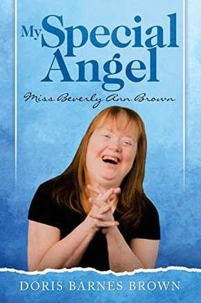 My Special Angel: Miss Beverly Ann Brown