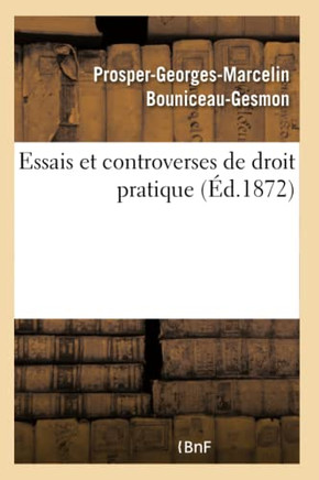 Essais Et Controverses de Droit Pratique