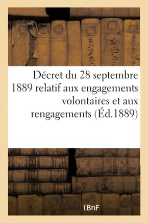 D?cret Du 28 Septembre 1889 Relatif Aux Engagements Volontaires Et Aux Rengagements