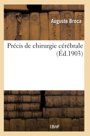 Pr?cis de Chirurgie C?r?brale
