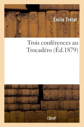 Trois Conf?rences Au Trocad?ro