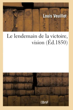 Le Lendemain de la Victoire, Vision