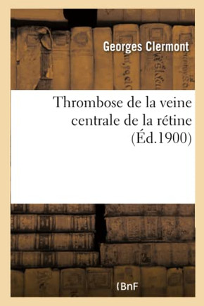 Thrombose de la Veine Centrale de la R?tine