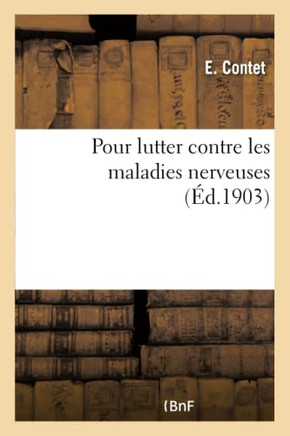 Pour Lutter Contre Les Maladies Nerveuses