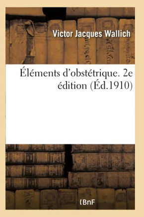 ?l?ments d'Obst?trique. 2e ?dition