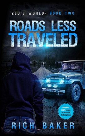 Zed'S World Book Two: Roads Less Traveled