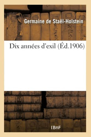 Dix Ann?es d'Exil