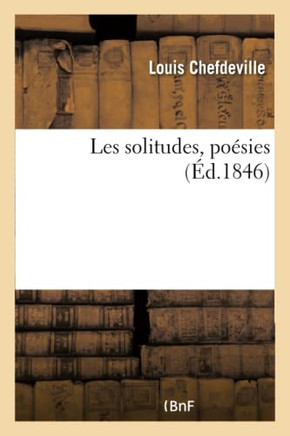 Les Solitudes, Po?sies