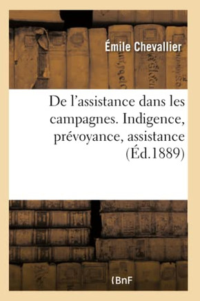 de l'Assistance Dans Les Campagnes. Indigence, Pr?voyance, Assistance