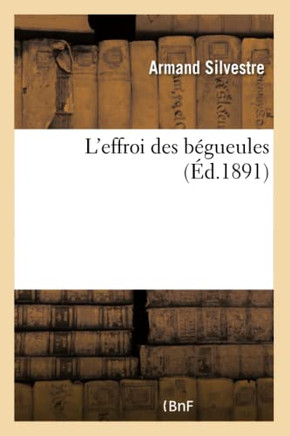 L'Effroi Des Begueules