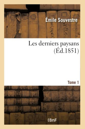 Les Derniers Paysans- Tome 1