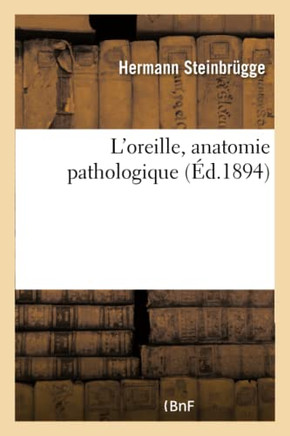 L'Oreille, Anatomie Pathologique