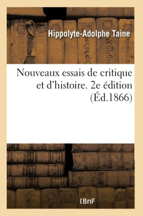 Nouveaux Essais de Critique Et d'Histoire. 2e ?dition