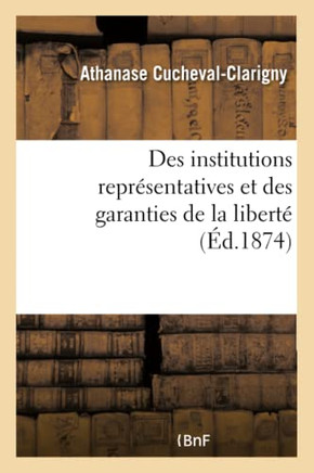Des Institutions Repr?sentatives Et Des Garanties de la Libert?