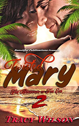 Twisted Mary 2: The Beginning of The End Twisted Mary 2: The Beginning of The End
