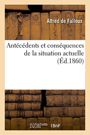 Ant?c?dents Et Cons?quences de la Situation Actuelle