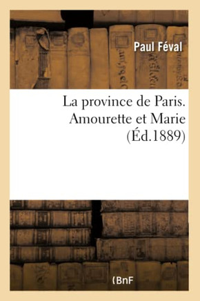 La Province de Paris. Amourette Et Marie