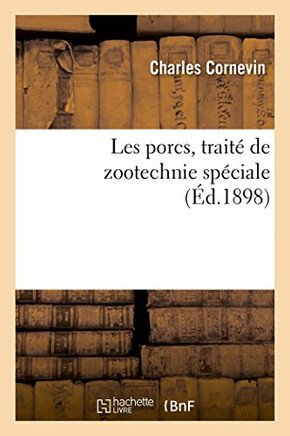 Les Porcs, Trait? de Zootechnie Sp?ciale