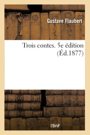 Trois Contes. 5e ?dition