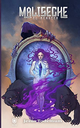 Maliseche: El Renacer (Spanish Edition)