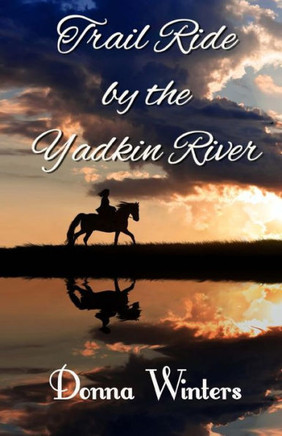 Trail Ride By The Yadkin River (Great Lakes Romances)