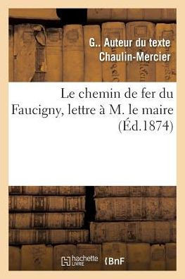 Le chemin de fer du Faucigny, lettre ? M. le maire