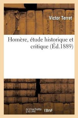 Hom?re, ?tude Historique Et Critique