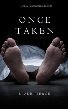 Once Taken (A Riley Paige Mystery--Book #2)