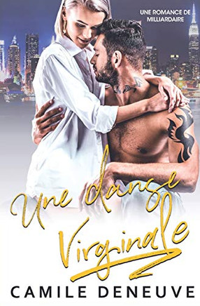 Une danse virginale: Une Romance de Milliardaire (French Edition)