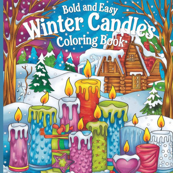 Winter Candles Coloring Book: Coloring Book for Adults ( Large Print ) - Large Print