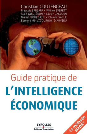 Guide pratique de l'intelligence ?conomique: La m?thode MADIE