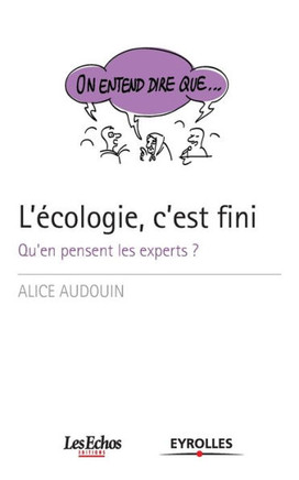 L'?cologie, c'est fini: Qu'en pensent les experts ?