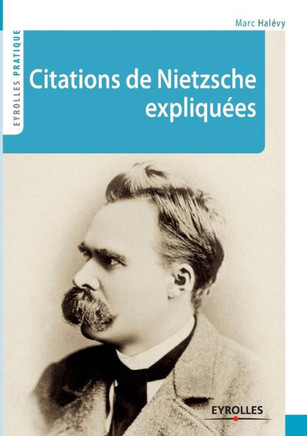 Citations de Nietzsche expliqu?es
