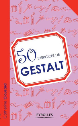 50 exercices de Gestalt