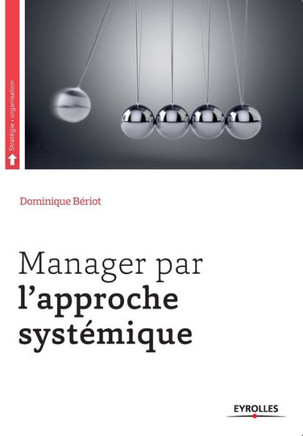 Manager par l'approche syst?mique