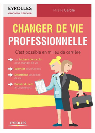 Changer de vie professionnelle: C'est possible en milieu de carri?re