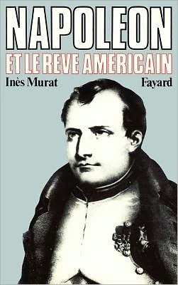 Napol?on et le r?ve am?ricain