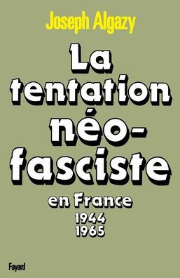 La Tentation n?o-fasciste en France de 1944 ? 1965