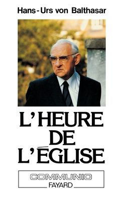 L'Heure de l'Eglise, suivi de La Paix dans la th?ologie