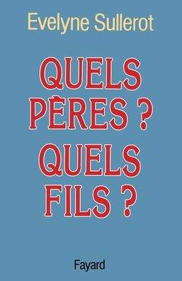 Quels p?res ? Quels fils ?