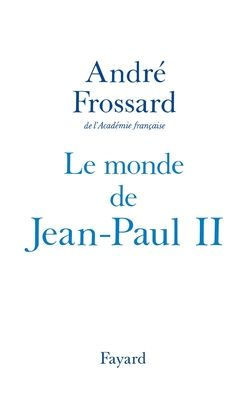 Le Monde de Jean-Paul II