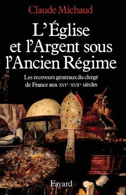 L'Eglise et l'argent sous l'Ancien R?gime