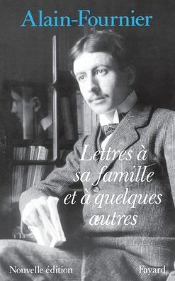 Lettres ? sa famille et ? quelques autres