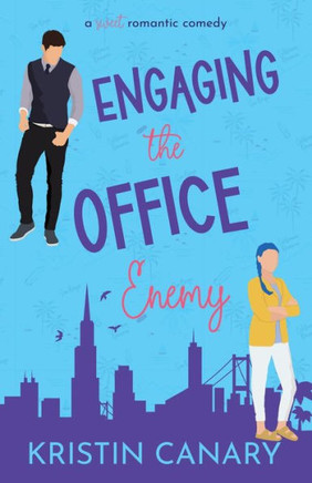Engaging The Office Enemy: A Sweet Romantic Comedy (California Dreamin' Sweet Romcom Series)