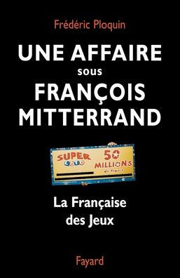 Une affaire sous Fran?ois Mitterrand